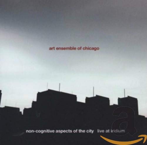 CD cover for Art Ensemble of Chicago’s “Non-Cognitive Aspects Of The City.”