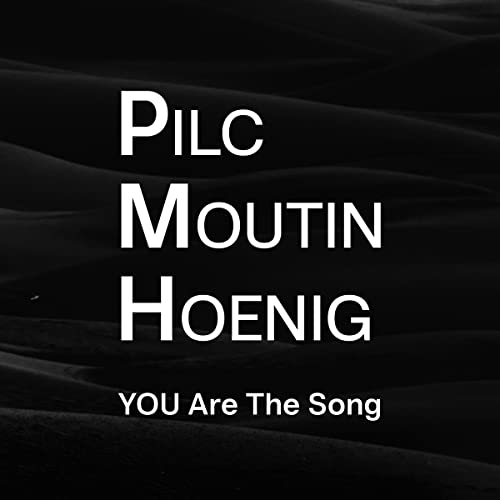 CD cover with white text: "Pilc Moutin Hoenig - You Are The Song".