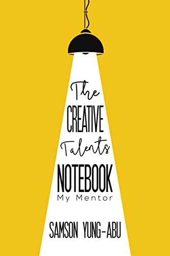 The Creative Talents Notebook: My Mentor