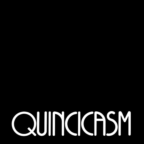 Black background with white text reading "Quincicasm" twice, stylized font.