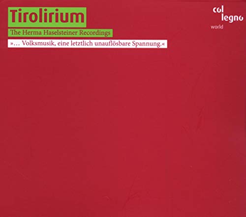 Red CD case with green and white text: “Tirolirium, Herma Haselsteiner Recordings.”