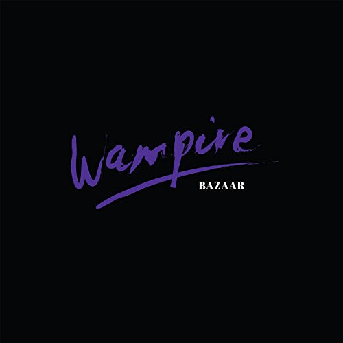 Black background with purple handwritten “Wampire” and “BAZAAR” text.