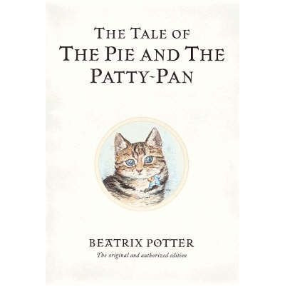 The Tale of The Pie and The Patty-Pan (Beatrix Potter Originals)