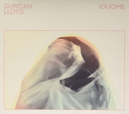 CD cover for Duncan Lloyd’s “Iouome” featuring a blurred, shrouded figure.