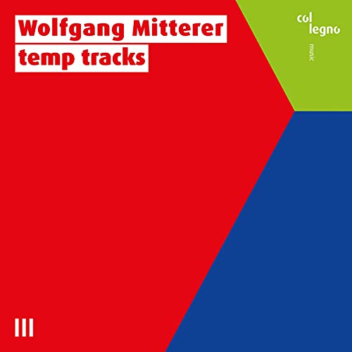 CD cover for Wolfgang Mitterer’s “Temp Tracks” with red, blue, and green blocks.