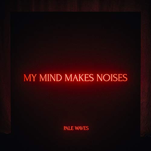 Black album cover with glowing red neon text reading My Mind Makes Noises.