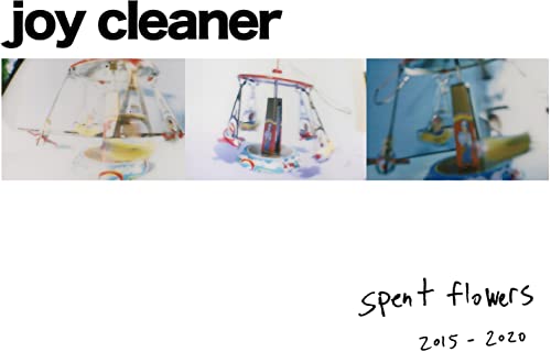Vinyl record cover for Joy Cleaner’s “Spent Flowers” with abstract art.