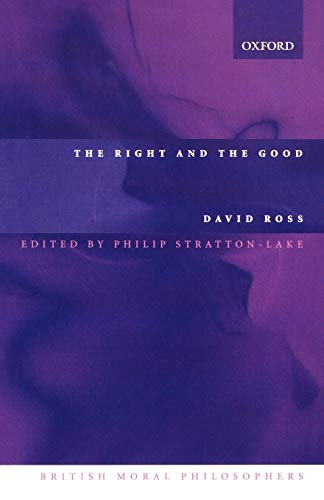 The Right And The Good (British Moral Philosophers)