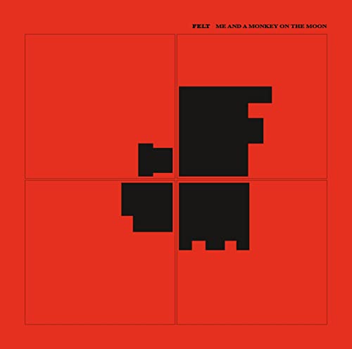 Red album cover with black geometric shapes and text: "Felt - Me And A Monkey On The Moon".