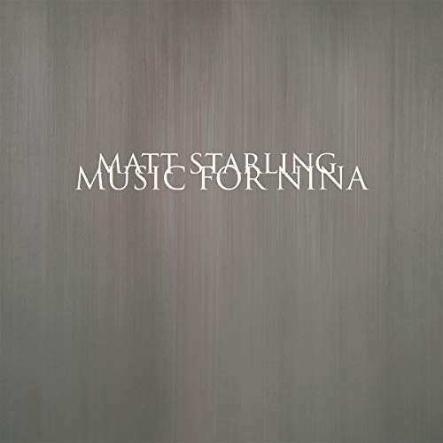 CD cover for Matt Starling’s “Music For Nina” with silver text.