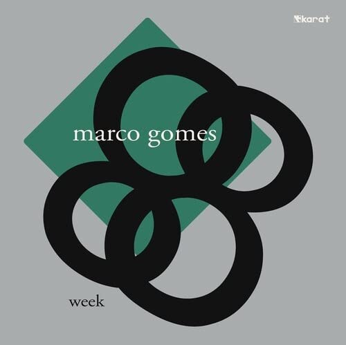 Vinyl record cover for Marco Gomes' "Week" with abstract green and black design.