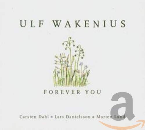 CD cover for Ulf Wakenius’ “Forever You” with floral illustration.