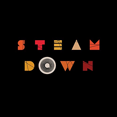 Black background with geometric shapes spelling "Steam Down" and a record icon.