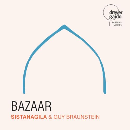CD cover for "Bazaar" by Sistanagila & Guy Braunstein, with blue arch.