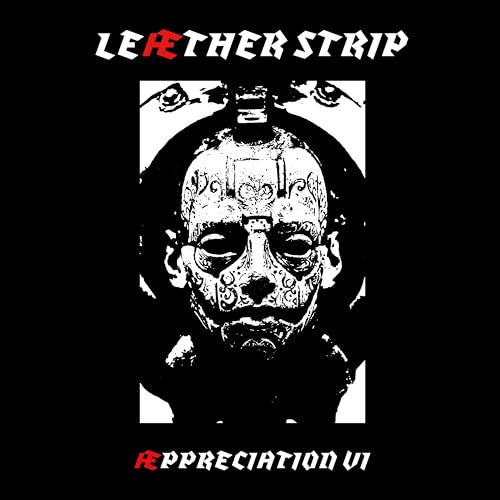 Black and white album cover for Leather Strip’s “Appreciation VI” CD.