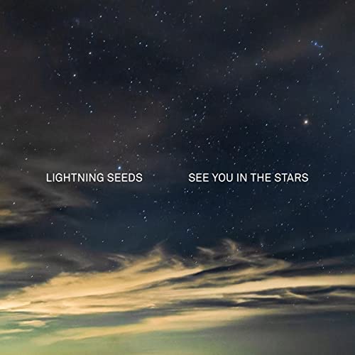 Album cover for Lightning Seeds’ “See You in the Stars” with starry sky.