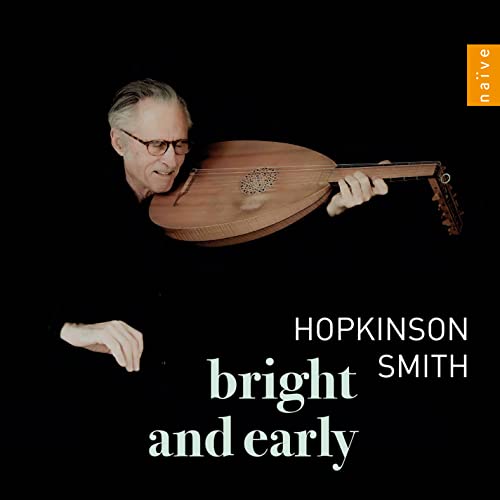 Hopkinson Smith playing a lute, album cover for "Bright And Early".