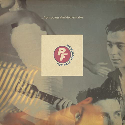 Album cover for Pale Fountains’ “From Across The Kitchen Table” vinyl.