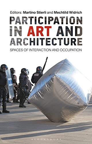 Participation in Art and Architecture: Spaces of Interaction and Occupation