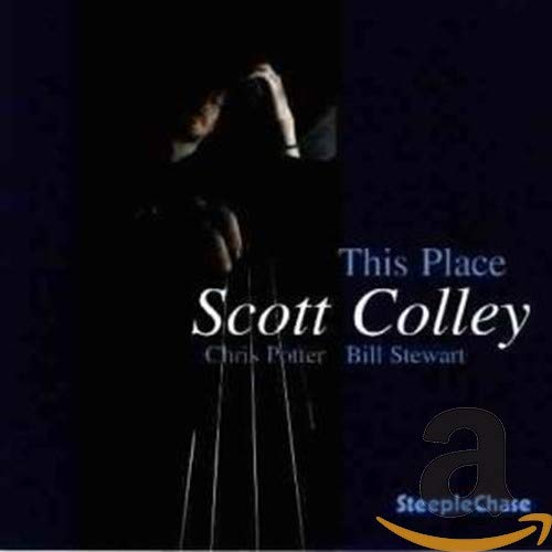 CD cover for Scott Colley Trio’s “This Place,” featuring a shadowed musician.