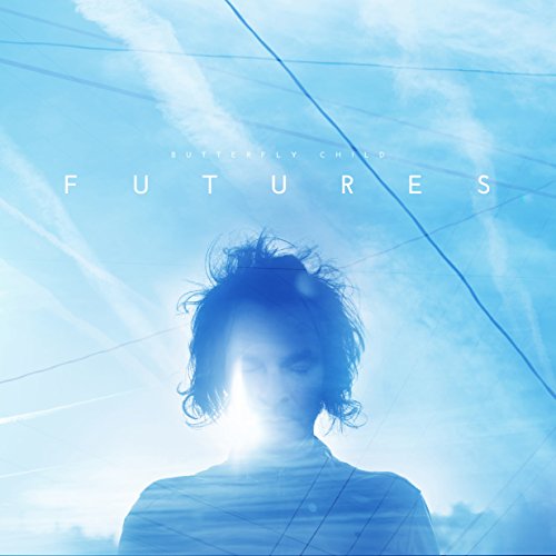 Blue-toned album cover with a person and contrails, text reads "Butterfly Child - Futures".