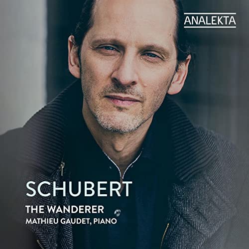 CD cover featuring pianist Mathieu Gaudet, text “Schubert: The Wanderer”.