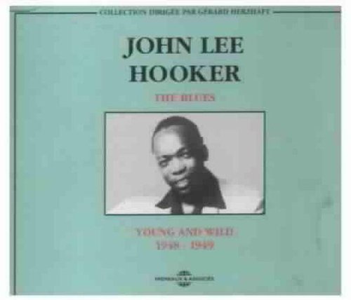 CD cover for John Lee Hooker’s “The Blues: Young And Wild” featuring his portrait.