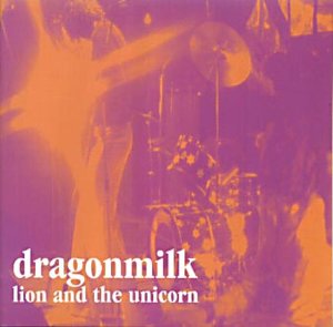 The image is a CD cover for "dragonmilk - lion and the unicorn". #### Alt text: Blurry, purple-tinted image of a band performing, with white text overlay.