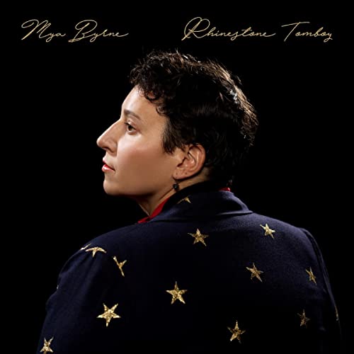 Album cover for Mya Byrne’s “Rhinestone Tomboy” featuring a portrait of the artist.