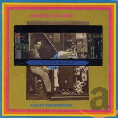 CD cover for Robert Pollard’s “Faulty Superheroes” with a vintage photo.