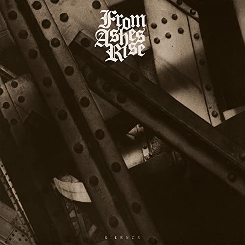 From Ashes Rise" album cover with metal beams and the word "Silence".