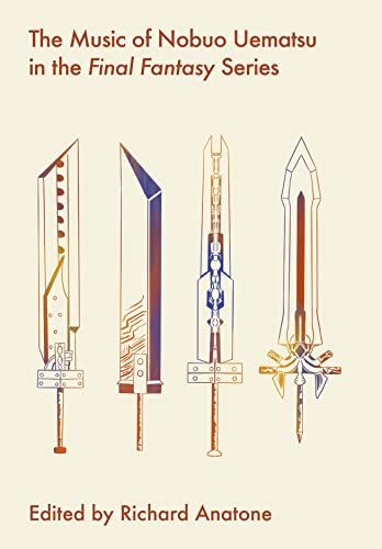 The Music of Nobuo Uematsu in the Final Fantasy Series (Studies in Game Sound and Music)