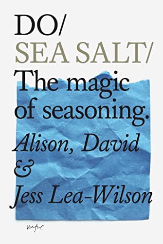Do Sea Salt: The Magic of Seasoning