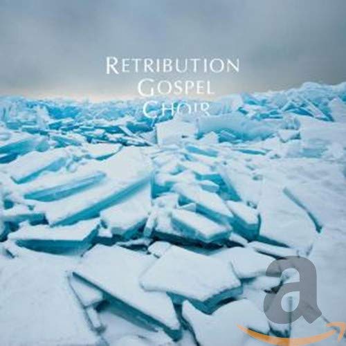 “Retribution Gospel Choir - 2” CD cover with icy, fractured landscape.