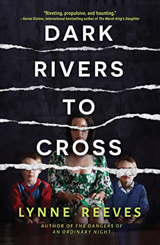 Dark Rivers To Cross: A Novel