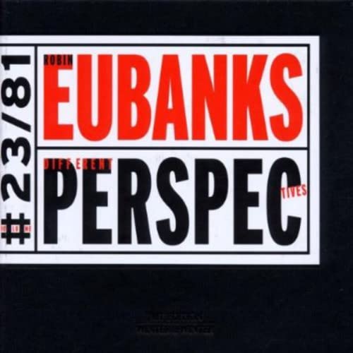 CD cover for Robin Eubanks’ “Different Perspectives” with bold text.