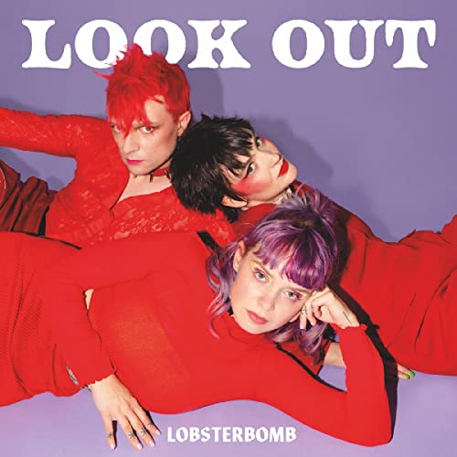 Album cover for Lobsterbomb’s “Look Out” featuring three people in red.
