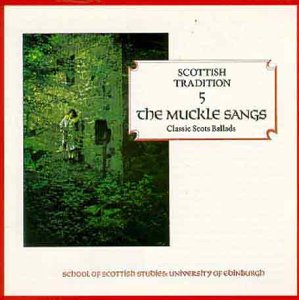 CD cover: forest scene with text “Scottish Tradition 5: The Muckle Sangs”.