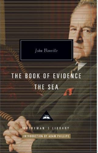 The Book of Evidence & The Sea: John Banville (Everyman's library, 367)