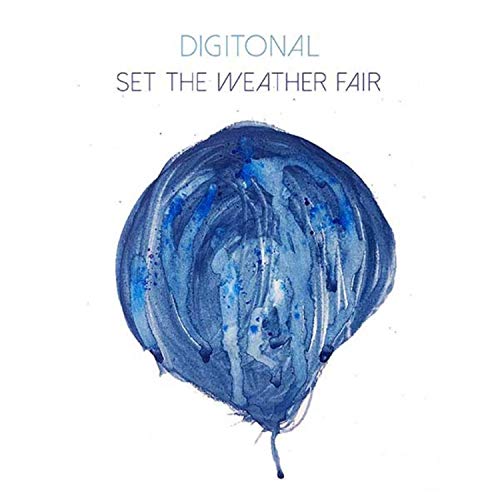 "Album cover with blue abstract painting and text 'Digitonal Set The Weather Fair'."
