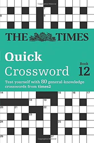 The Times Quick Crossword Book 12: 80 General Knowledge Puzzles from The Times 2: Bk. 12