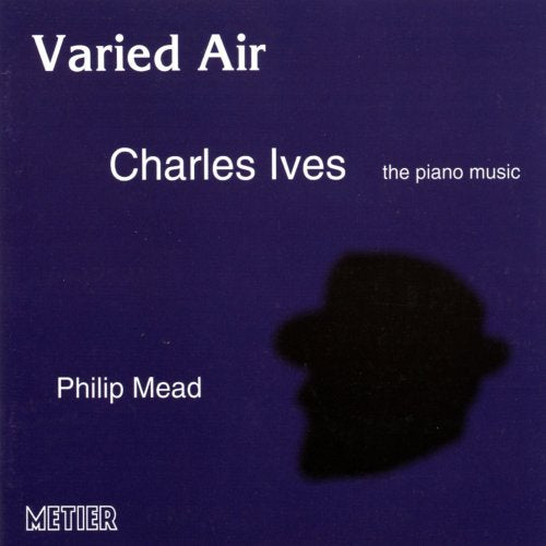 CD cover for Philip Meadās āVaried Airā featuring Charles Ivesā piano music.