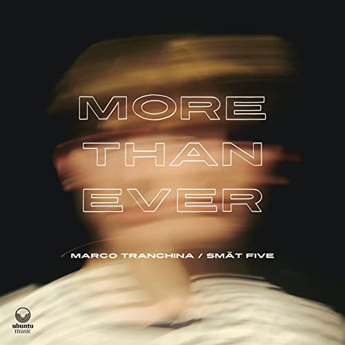 CD cover for Marco Tranchina’s “More Than Ever” featuring blurred portrait.