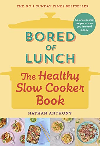 Bored of Lunch: The Healthy Slow Cooker Book: THE NUMBER ONE BESTSELLER