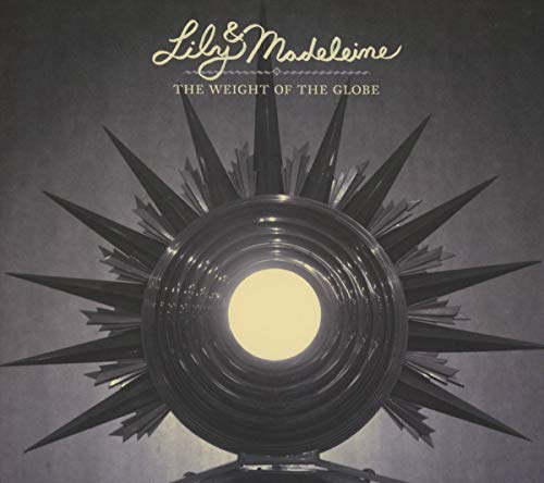 CD cover for Lily & Madeleine’s “The Weight Of The Globe,” with a starburst.