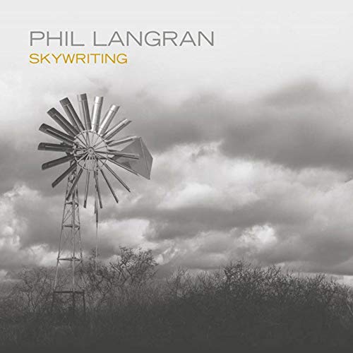 Album cover with a windmill against a cloudy sky, titled "Skywriting" by Phil Langran.