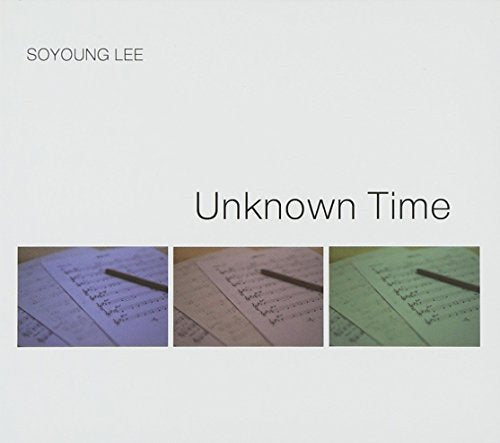 CD cover for “Unknown Time” featuring sheet music in three color tints.