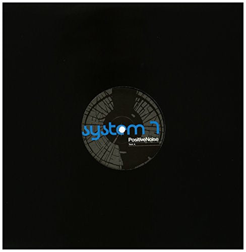 Black vinyl record with blue "System 7 PositiveNoise" label and geometric design.
