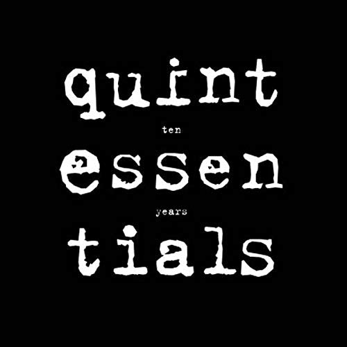 Black background with white distressed text reading "quintessentials ten years".