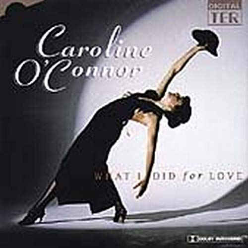 CD cover for Caroline O’Connor’s “What I Did For Love” soundtrack.